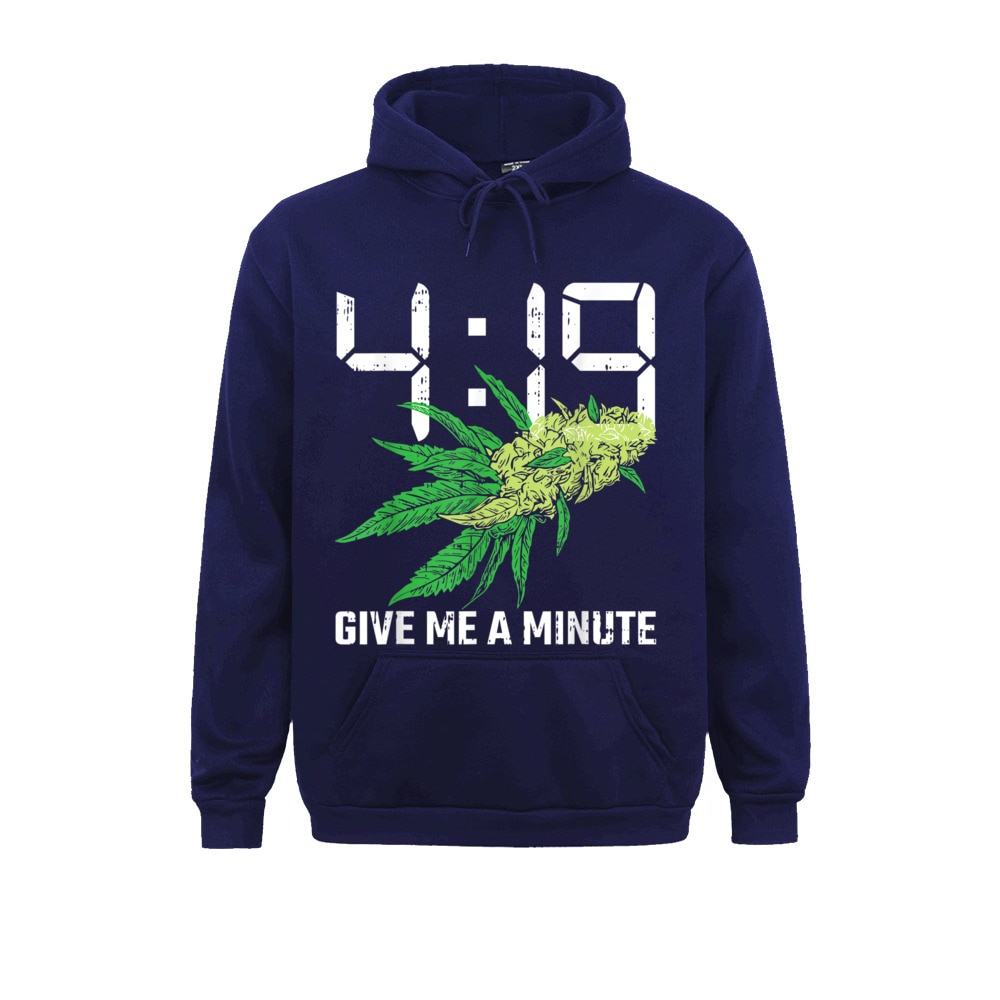 Custom 419 Give Me A Minute 420 Weed Funny Marijuana Lover Gifts Mens Sweatshirts Rife Lovers 2 - Weed Hoodie