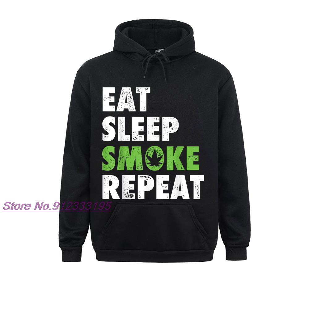 Eat Sleep Smoke Repeat Weed Marijuana Leaf Cannabis Men Sweatshirts Funny Hoodies 2021 Hot Sale Clothes - Weed Hoodie