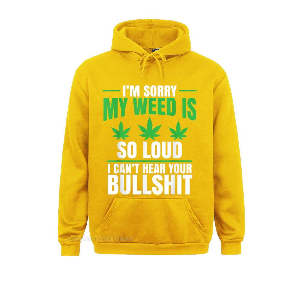 My Weed Is So Loud Hoodies Wholesale Gift Long Sleeve Men Sweatshirts Tight Hoods 2 - Weed Hoodie