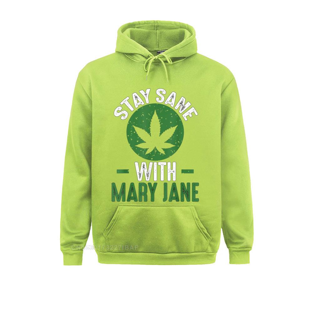Stay Sane Mary 420 Weed Pot Stoner Youthful Hoodies For Men Autumn Sweatshirts Birthday Hoods Designer 1 - Weed Hoodie