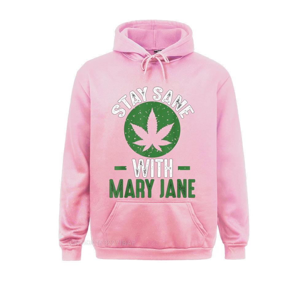 Stay Sane Mary 420 Weed Pot Stoner Youthful Hoodies For Men Autumn Sweatshirts Birthday Hoods Designer 2 - Weed Hoodie
