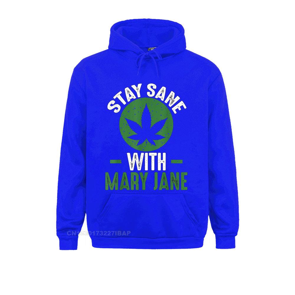 Stay Sane Mary 420 Weed Pot Stoner Youthful Hoodies For Men Autumn Sweatshirts Birthday Hoods Designer 4 - Weed Hoodie